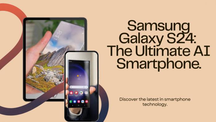 Samsung рассчитывает продать на 10% больше своих будущих флагманов серии Galaxy S24 благодаря искусственному интеллекту