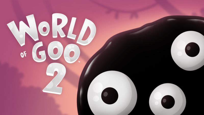 Эксклюзивности EGS пришел конец: инди-головоломка World of Goo 2 выйдет в Steam этой весной