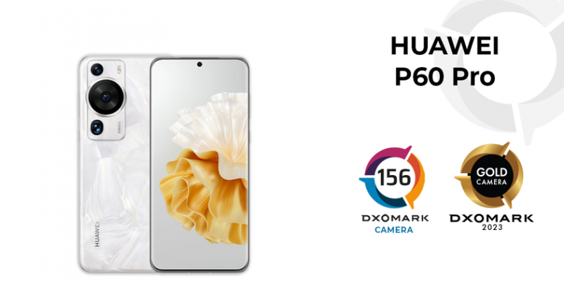 Huawei P60 Pro — лучший в мире телефон с камерой, установивший рекорды в семи категориях DxOMark